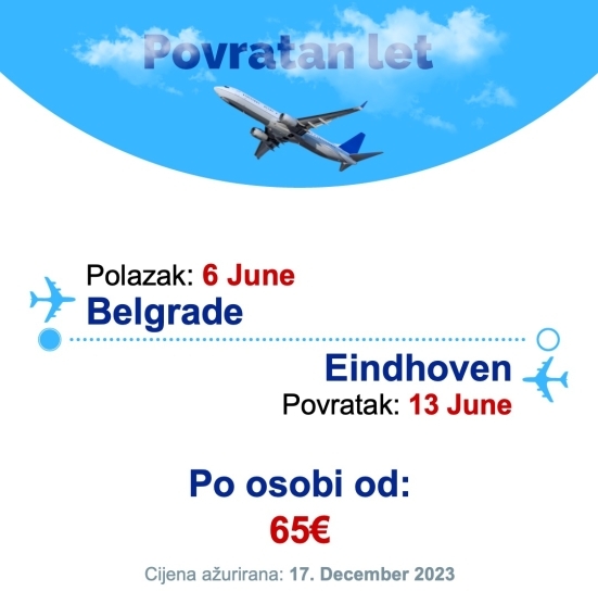 6 June - 13 June | Belgrade - Eindhoven