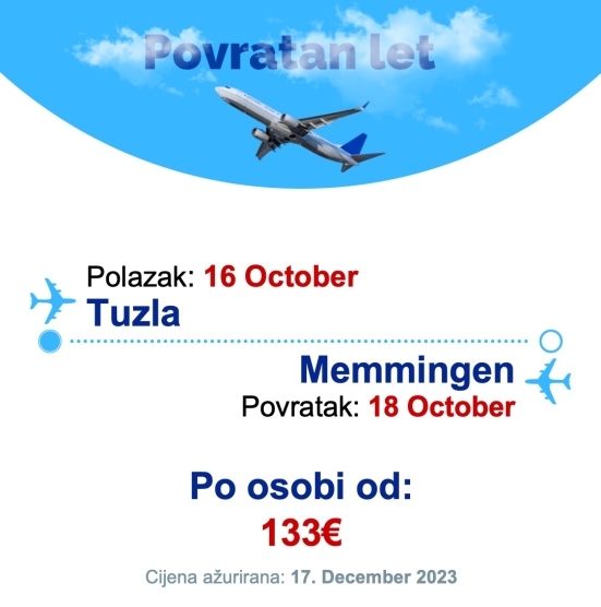 16 October - 18 October | Tuzla - Memmingen