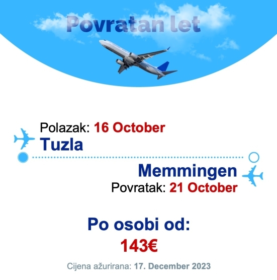 16 October - 21 October | Tuzla - Memmingen