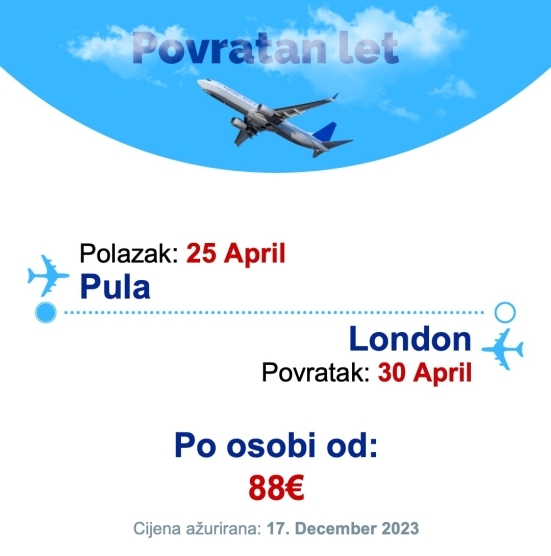25 April - 30 April | Pula - London