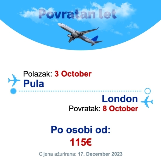 3 October - 8 October | Pula - London