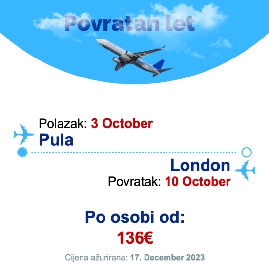 3 October - 10 October | Pula - London